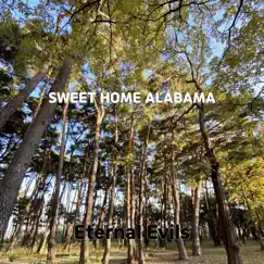 Sweet Home Alabama - Single by Eternal Evils album reviews, ratings, credits