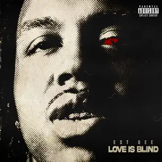 Download Love Is Blind EST Gee MP3