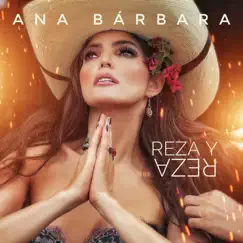 Reza y Reza - Single by Ana Bárbara album reviews, ratings, credits