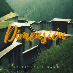 Dimensión (feat. Samu) - Single by Spiritual album reviews, ratings, credits