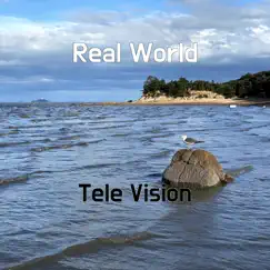 Real World - Single by Tele Vision album reviews, ratings, credits