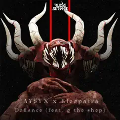 Defiance (feat. G the Shep) - Single by JAYSYX & Kleopatra album reviews, ratings, credits