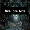 Inside Your Mind - Single album lyrics, reviews, download