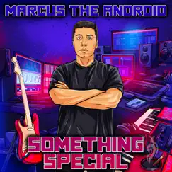 I'm the One - Single by Marcus the Android album reviews, ratings, credits