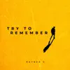 Try To Remember - Single album lyrics, reviews, download