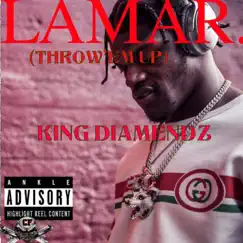 Lamar (Throw'em Up) - Single by King Diamendz album reviews, ratings, credits