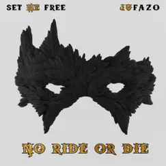 No Ride or Die (feat. JuFazo) Song Lyrics