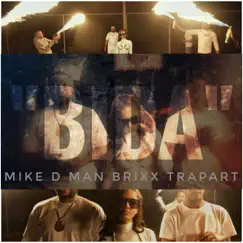 Bida (feat. Brixx & Trapart) - Single by Mike D Man album reviews, ratings, credits