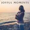 Joyful Moments (Upbeat and Inspiring) - Single album lyrics, reviews, download