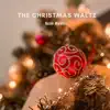 The Christmas Waltz - Single album lyrics, reviews, download