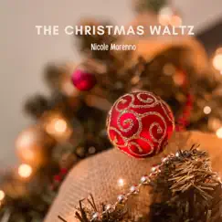 The Christmas Waltz - Single by Nicole Morenno album reviews, ratings, credits