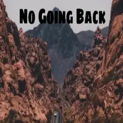 No Going Back Song Lyrics