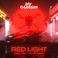 Red Light (feat. Prettyheartbreak) - Single by Ray Garrison album reviews, ratings, credits