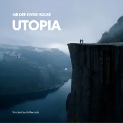 Utopia by Mr Dee Swiss House album reviews, ratings, credits