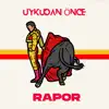 Uykudan Önce - Single album lyrics, reviews, download