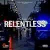 Relentless - Single album lyrics, reviews, download