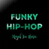 Funky Hip-Hop - Single album lyrics, reviews, download
