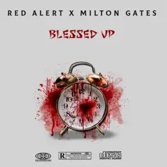 Blessed Up (feat. Milton Gates) - Single by Red Alert album reviews, ratings, credits