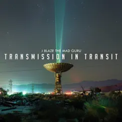 Transmission in Transit by J Blaze the Mad Guru album reviews, ratings, credits
