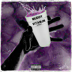 Muddy - Single by Vitamjn & D Wavy album reviews, ratings, credits