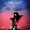 Dreams - Single album lyrics, reviews, download