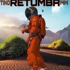 RETUMBA (feat. MUSICOLOGO) - Single by TINO MM album reviews, ratings, credits