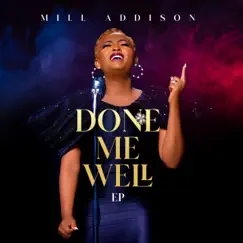 Done Me Well - EP by Mill Addison album reviews, ratings, credits