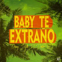 Baby Te Extraño (feat. Pedro El Galáctico) Song Lyrics