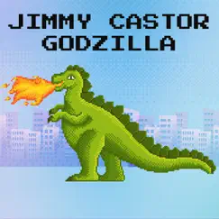 Godzilla - Single by Jimmy Castor album reviews, ratings, credits