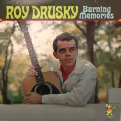 Burning Memories by Roy Drusky album reviews, ratings, credits
