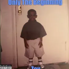 Only the Beginning - EP by Zay Da Prodigy album reviews, ratings, credits