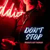 Don't Stop (Club Remix) [Club Remix] - Single album lyrics, reviews, download