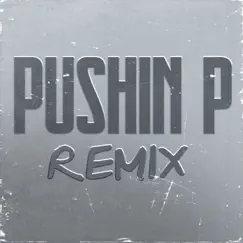 Pushin P (Club Mix, 123 BPM) Song Lyrics
