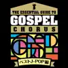 The Essential Guide to Gospel Chorus - J-Pop Best- album lyrics, reviews, download