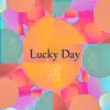 Lucky Day album lyrics, reviews, download