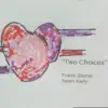 Two Choices (It's Not In My Heart) - Single album lyrics, reviews, download