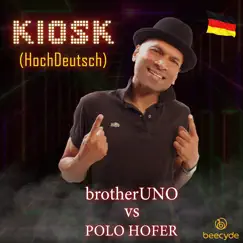 Kiosk - Single by BrotherUNO & Polo Hofer album reviews, ratings, credits