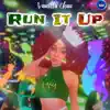 Run It UP - Single album lyrics, reviews, download