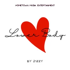 Lower Body (Move) - Single by 2'izzy & Meechwilly album reviews, ratings, credits