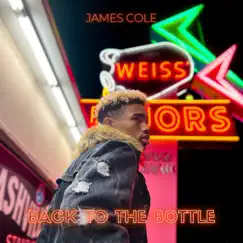 Back to the Bottle - Single by James Cole album reviews, ratings, credits