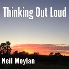 Thinking Out Loud (Piano) - Single by Neil Moylan album reviews, ratings, credits