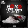 No Mo Free Yayo It Cost album lyrics, reviews, download
