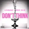 DON'T THINK (feat. Bree Blic) - Single album lyrics, reviews, download