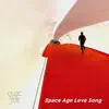 Space Age Love Song - Single album lyrics, reviews, download