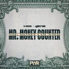Mr. Money Counter (feat. DJ $crilla) - Single by D-Werd album reviews, ratings, credits