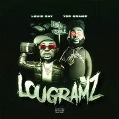 Lougramz by Ysr Gramz & Louie Ray album reviews, ratings, credits