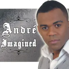 Imagined by André album reviews, ratings, credits