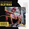 Barras Gordas - Single album lyrics, reviews, download