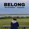 Belong (feat. SoloCelo) - Single album lyrics, reviews, download