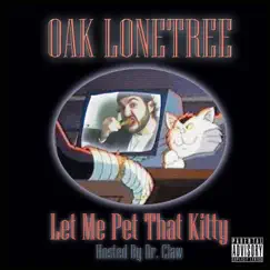 Let Me Pet That Kitty by Oak Lonetree album reviews, ratings, credits